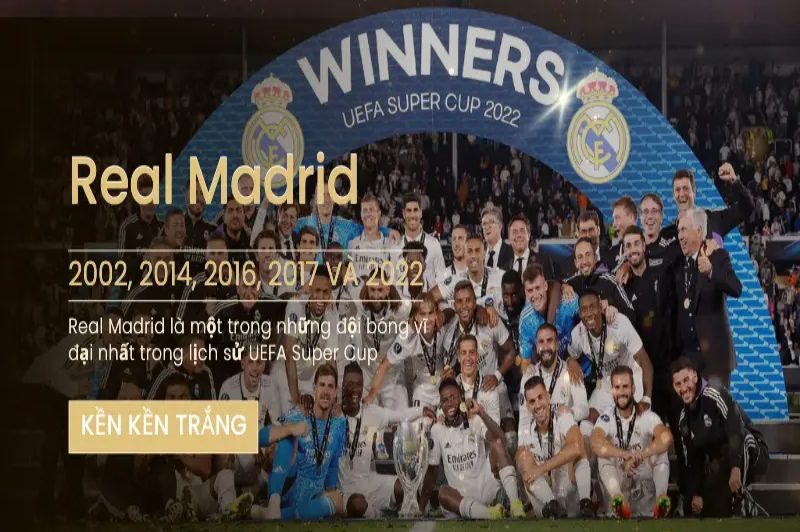 Đội bóng vô địch siêu cúp châu âu nhiều nhất – Real Madrid