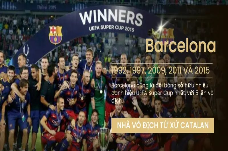 Đội bóng vô địch siêu cúp châu âu nhiều nhất – Barcelona